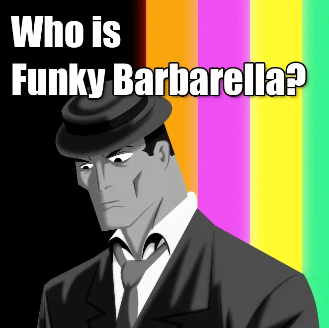 Who is ‘Funky Barbarella’?
