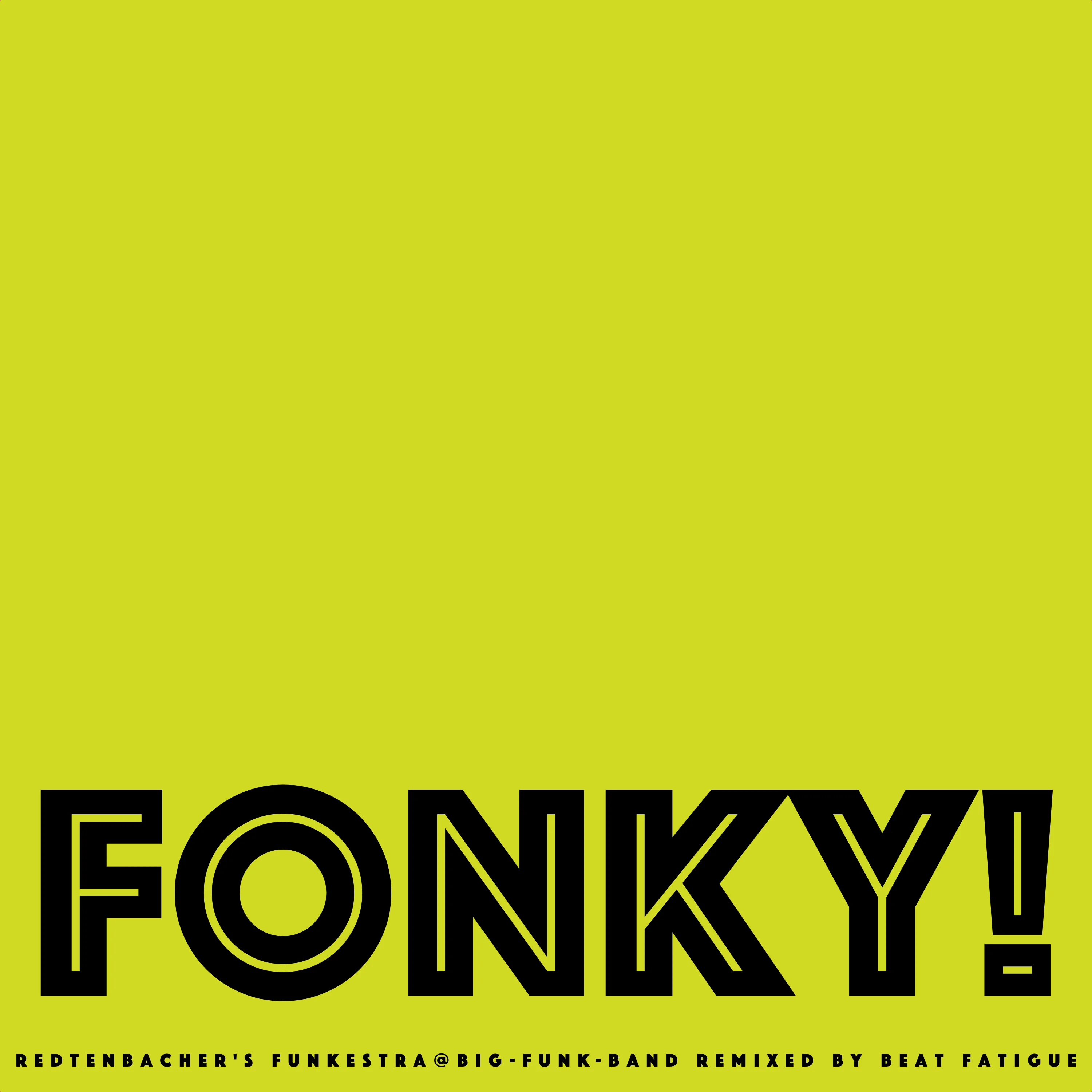 ‘FONKY’ – Beat Fatigue remixes Redtenbacher’s Funkestra tracks from ‘Big Funk Band’ – now out on RSB Records